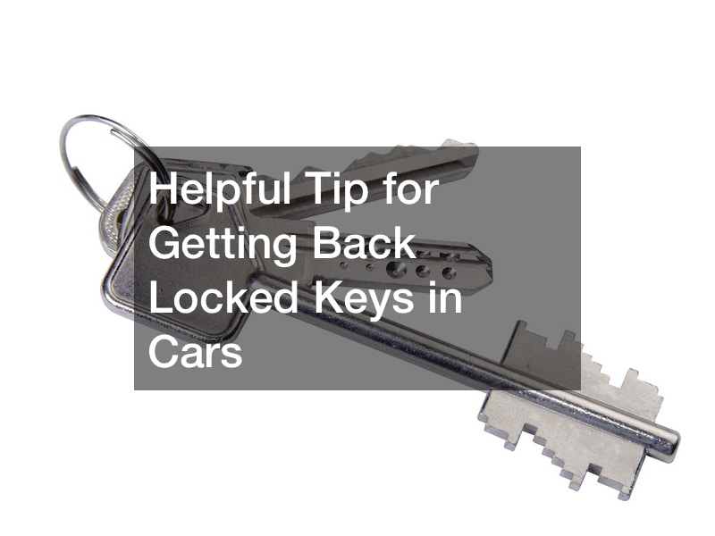 Helpful Tip for Getting Back Locked Keys in Cars