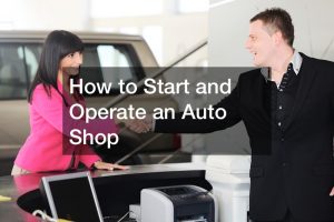 How to Start and Operate an Auto Shop