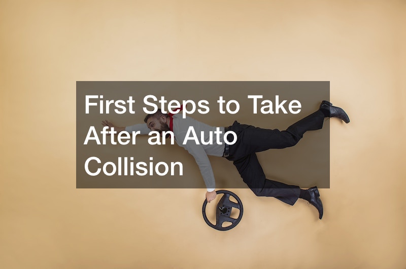 First Steps to Take After an Auto Collision