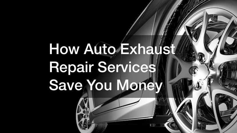 How Auto Exhaust Repair Services Save You Money