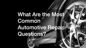 What Are the Most Common Automotive Repair Questions?